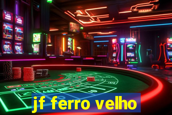 jf ferro velho